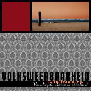 Volksweerbaarheid - Van Kogels, Drank en Wrakhout (2005)