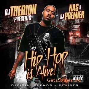 Nas & DJ Premier - Hip Hop Is Alive  (2010)