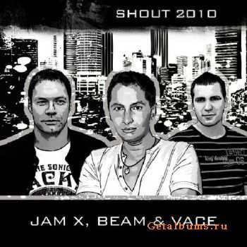 Jam X & Beam & Vace - Shout (2010)