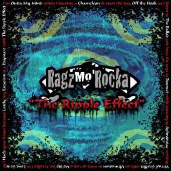 Ragz Mo' Rocka - The Ripple Effect (2010)