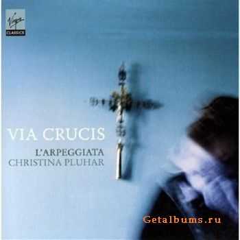 Christina Pluhar and Larpeggiata  Via Crucis (2010)