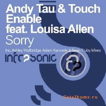 Andy Tau & Touch Enable feat. Louisa Allen - Sorry (2010)