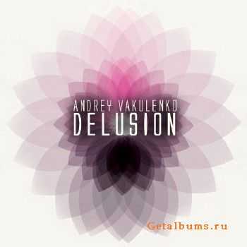 Andrey Vakulenko - Dellusion (2010)