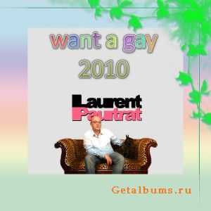 Laurent Pautrat - Want A Gay (2010) 