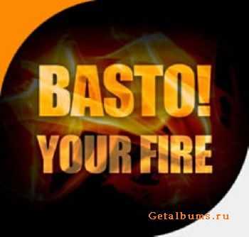 Basto  Your Fire (2010)