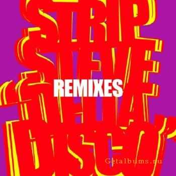 Strip Steve - Delta Disco Remixes (2010)