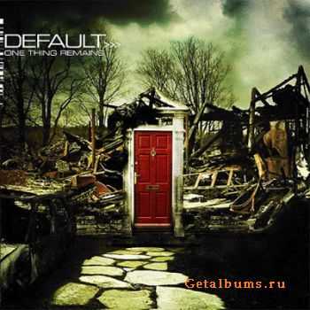 Default - One Thing Remains (2005)