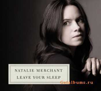 Natalie Merchant - Leave Your Sleep (2010)