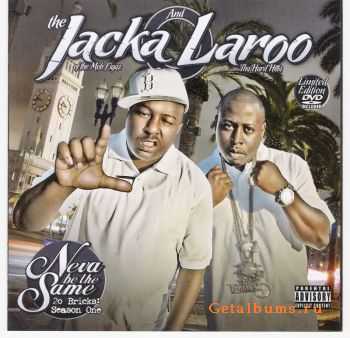 The Jacka & Laroo THH - Neva Be The Same (2010)