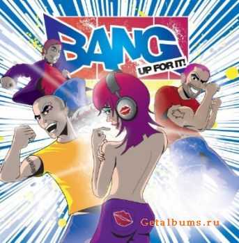 Bang Up For It (2010)