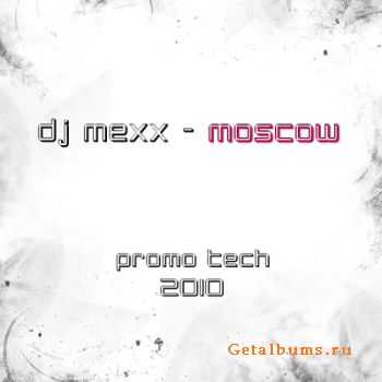 DJ MEXX MOSCOW - PROMO TECH 2010