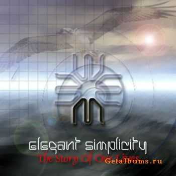 Elegant Simplicity - The Story of Our Lives (2000)