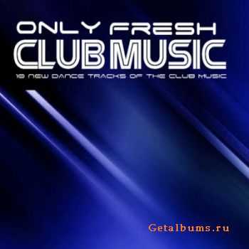 Only Fresh Club Music (20.04.2010)