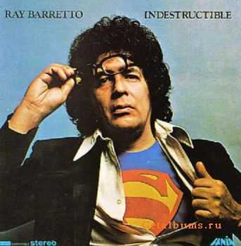 Ray Barretto - Indestructible (1973)