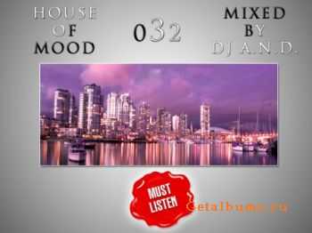 DJ A.N.D. - House of Mood 032 (18.04.10)