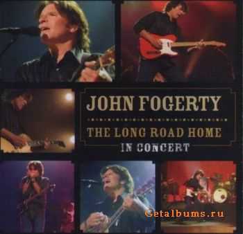 John Fogerty - The Long Road Home - In Concert (2006)