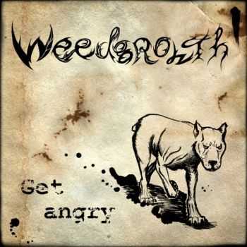 Weedgrowth - Get Angry (EP) (2010)