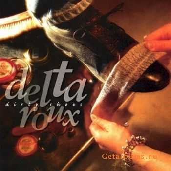 Delta Roux - Dirty Shoes (2000)