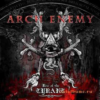 Arch Enemy - Rise Of The Tyrant (2007) (Lossless) + MP3 Arch Enemy - Rise Of The Tyrant (2007) (Lossless) + MP3