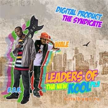 B.o.B & Wale - Leaders Of The New Kool (2010)