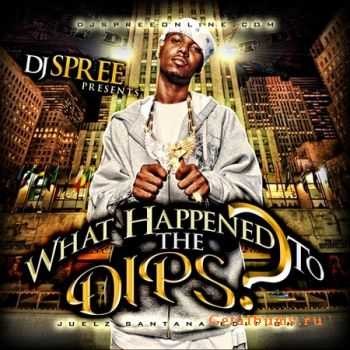 Dipset - What Happened To The Dips? [Juelz Santana Edition] (2010)