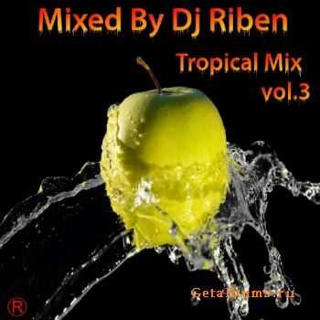 Dj Riben - Tropical Mix vol.3