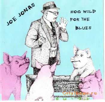 Joe Jonas - Hog Wild For The Blues (1998)