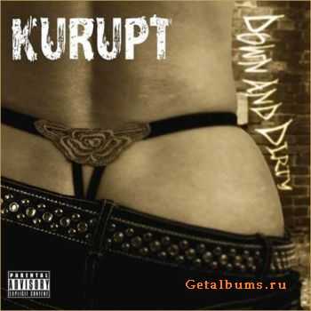 Kurupt - Down And Dirty (2010) CDRip