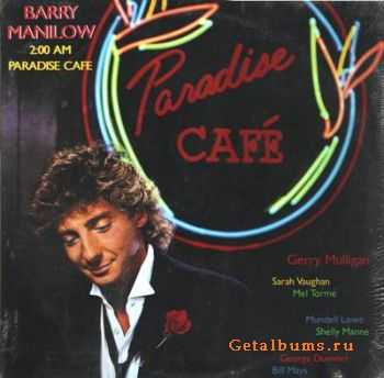 BARRY MANILOW - 2 AM Paradise Cafe (1984)  