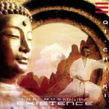 Existence & Margot Reisinger - Qi Chi Ki -  The Music Of Existence (2004)