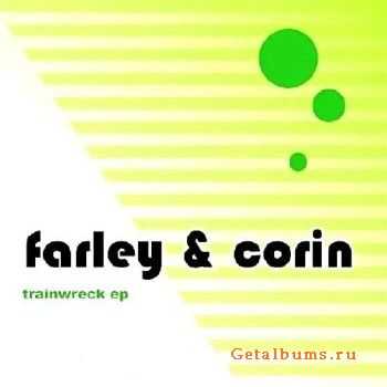 Farley And Corin - Trainwreck EP (2010)