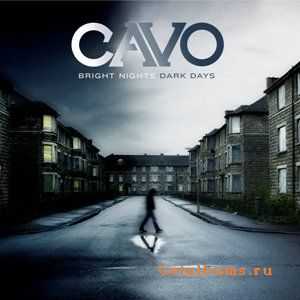 Cavo - Bright Nights Dark Days (2009) (Lossless)