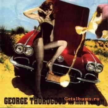 George Thorogood & The Destroyers - No More Beer (1982) 