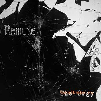 Remute - The Orgy