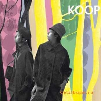 Koop - Coup De Grace 1997-2007 (2010)