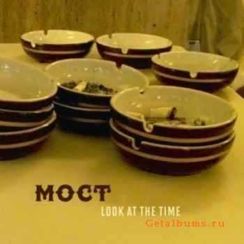 M O C T - Look At The Time (2010)