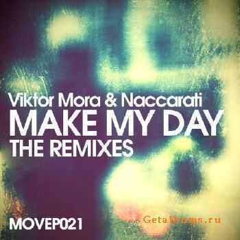 Viktor Mora & Naccarati - Make My Day The Remixes (2010)