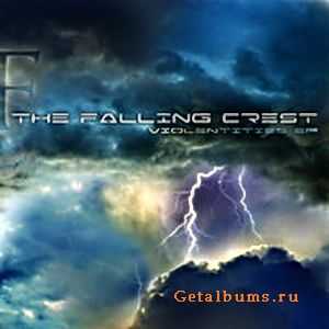 The Falling Crest - Violentity [EP] (2010)