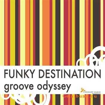 Funky Destination - Groove Odyssey (2010)