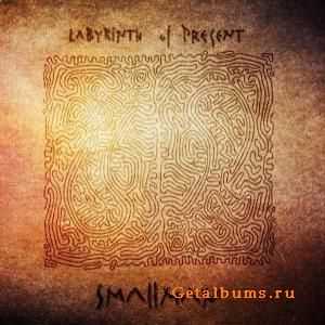 Smallman - Labyrinth Of Present (2010)  