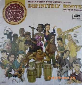 Afro Latin Vintage Orchestra  Definitely Roots Masta Conga Production (2009)