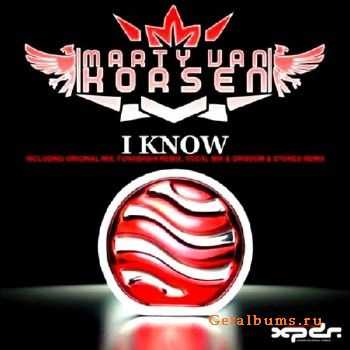 Martin Van Korsen  I Know Incl Grissom And Stokes Remix (2010)