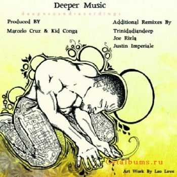 Marcelo Cruz, Kid Conga - Deeper Music (2010)