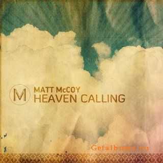 Matt McCoy - Heaven Calling (2010)