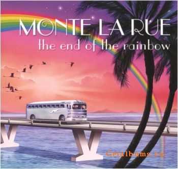 Monte La Rue - The End Of The Rainbow (2008)