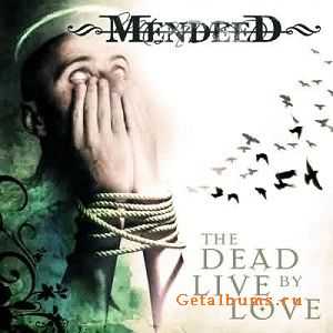 Mendeed - The Dead Live by Love (2007)