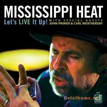 Mississippi Heat  Lets Live It Up! (2010)