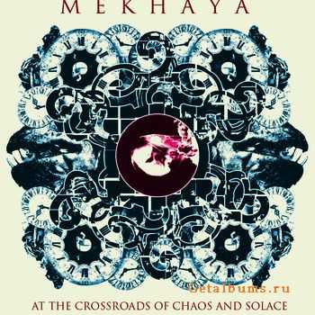 Mekhaya - At The Crossroads Of Chaos And Solace (EP) (2009)