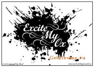 Excite My Ox - Made in France, 1859 (2010)