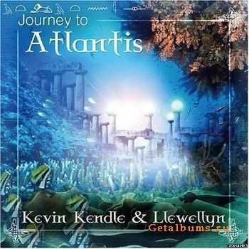 Llewellyn - Journey To Atlantis (with Kevin Kendle) (2006)